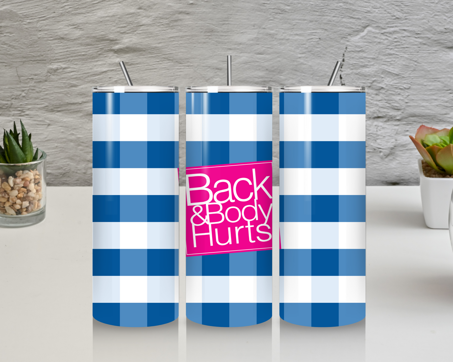 Back & Body Hurts Tumbler