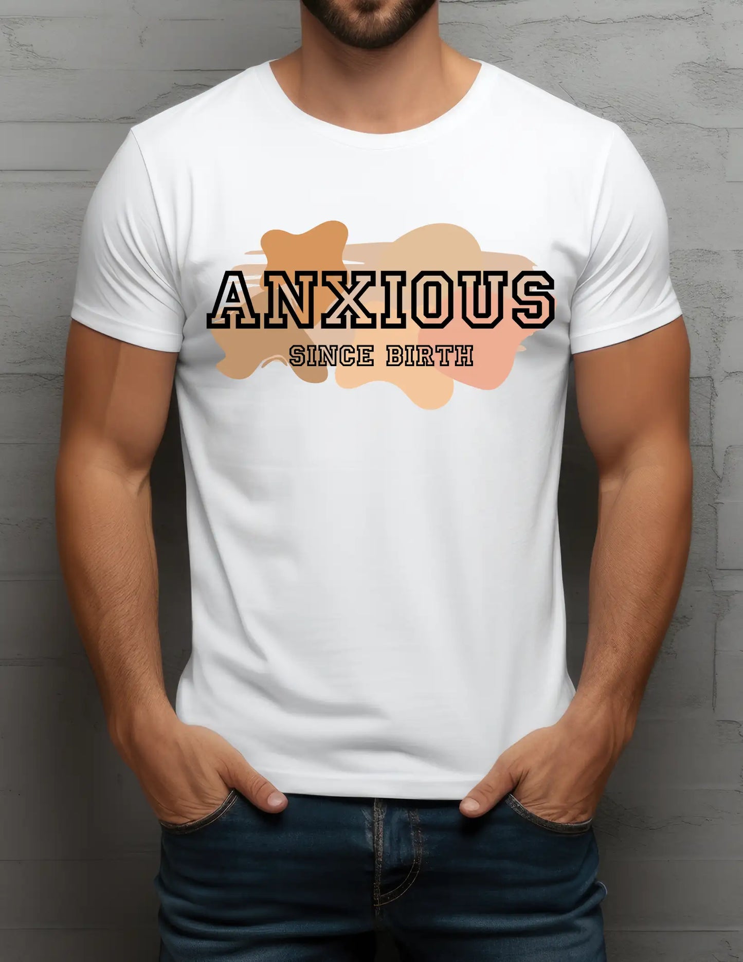 Anxious Since Birth T-Shirt